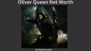 Oliver Queen Net Worth